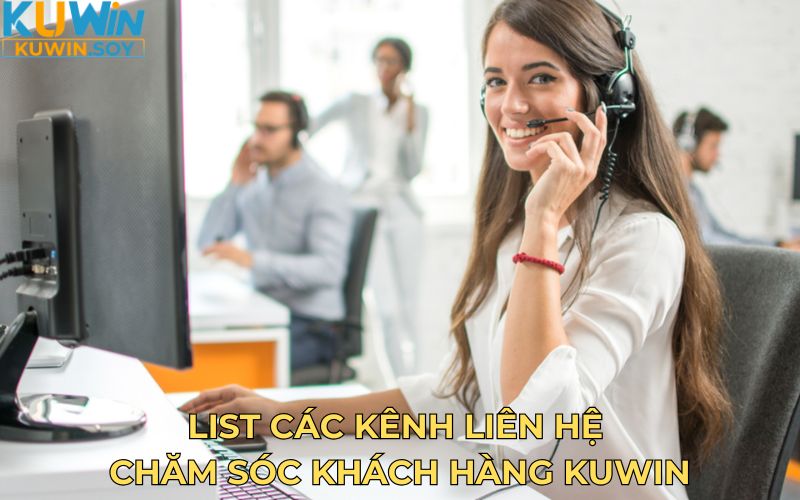 List các kênh liên hệ chăm sóc khách hàng KUWIN